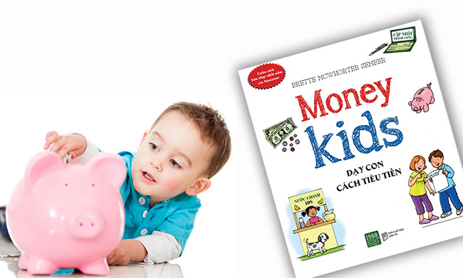 Những cuốn sách hay dạy con về tiền bạc từ tuổi tiểu học & THCS