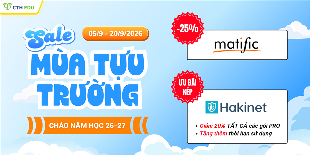 [Chào năm học mới 26-27] Giảm 25% Matific, Hakinet tặng ưu đãi kép đến 20%