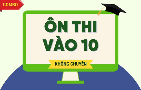 Các gói ôn thi vào 10 không chuyên